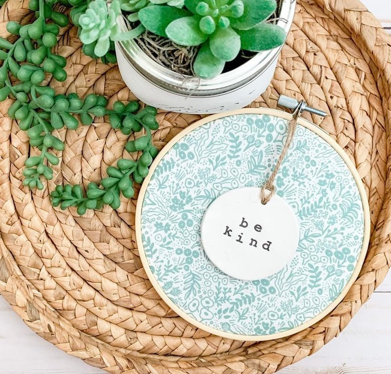 Embroidery Hoop Decor - Be Kind